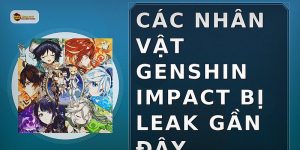 Các nhân vật Genshin Impact bị leak gần đây