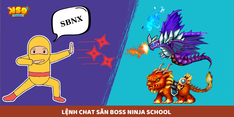 Lệnh Chat Săn Boss Ninja School - Bí Kíp Cần Có Cho Dân Săn Đồ Hiếm