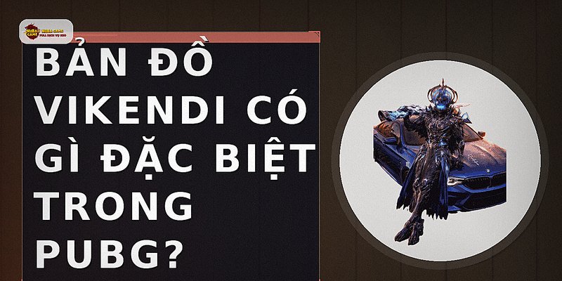 Bản đồ Vikendi có gì đặc biệt trong PUBG?