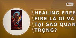 Healing Free Fire là gì và tại sao quan trọng?