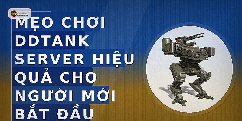 Mẹo chơi DDTank server hiệu quả cho người mới bắt đầu