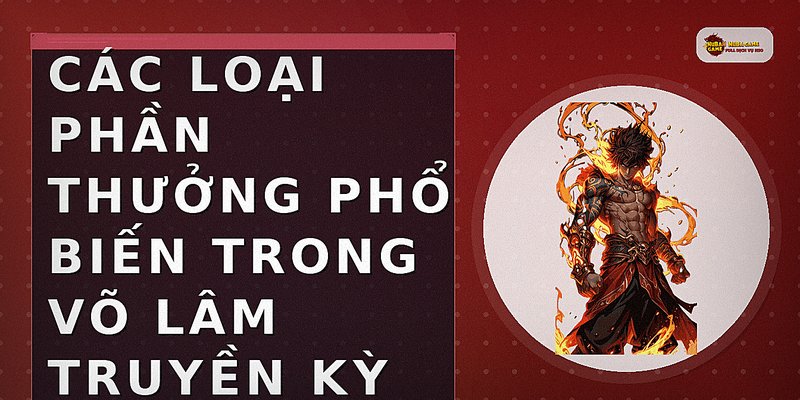 Các loại phần thưởng phổ biến trong Võ Lâm Truyền Kỳ