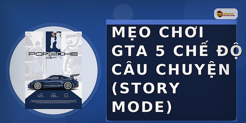 Mẹo chơi GTA 5 chế độ câu chuyện (Story Mode)