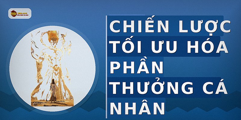 Chiến lược tối ưu hóa phần thưởng cá nhân