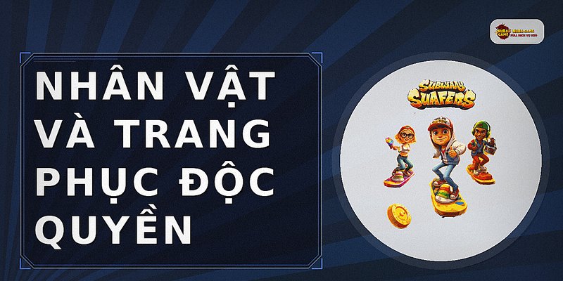 Nhân vật và trang phục độc quyền