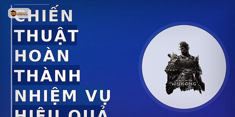 Chiến thuật hoàn thành nhiệm vụ hiệu quả