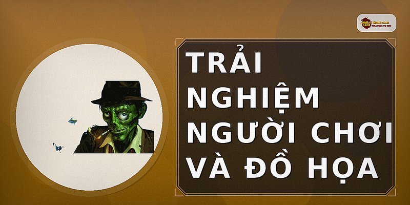 Trải nghiệm người chơi và đồ họa