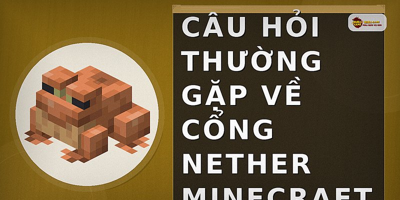 Cổng Nether Minecraft Là Gì? Hướng Dẫn Tạo Và Sử Dụng Chi Tiết