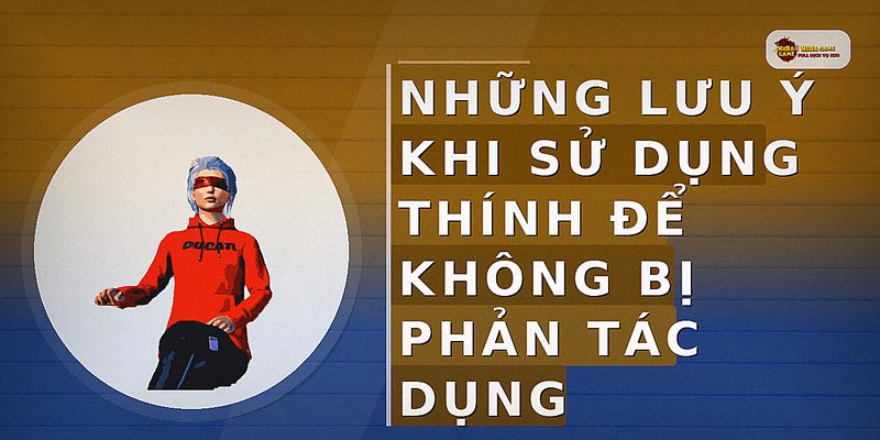Những lưu ý khi sử dụng thính để không bị phản tác dụng