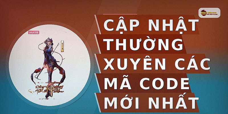 Cập nhật thường xuyên các mã code mới nhất