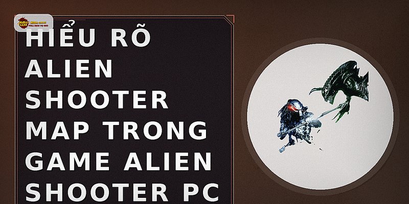 Hiểu rõ alien shooter map trong game Alien Shooter PC