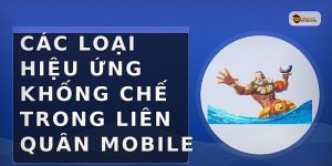 Các loại hiệu ứng khống chế trong Liên Quân Mobile