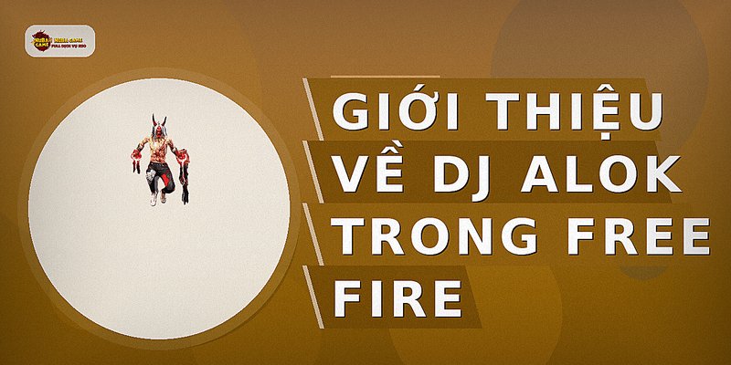 Giới thiệu về DJ Alok trong Free Fire