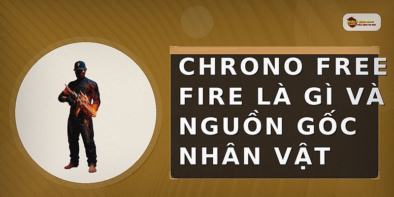 Chrono Free Fire là gì và nguồn gốc nhân vật