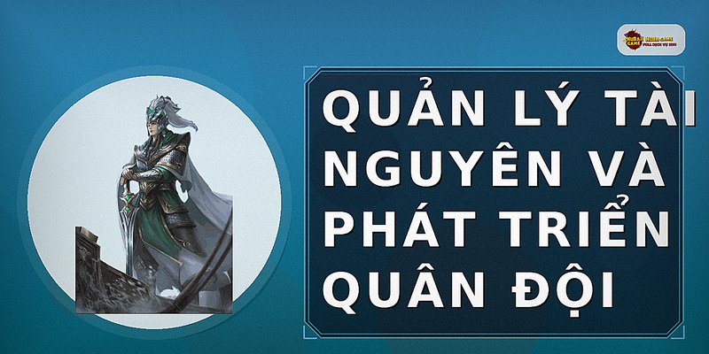 Quản lý tài nguyên và phát triển quân đội
