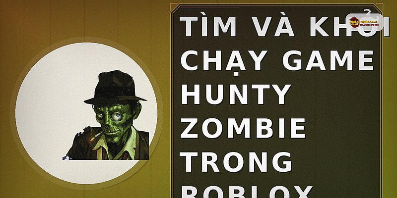 Tìm và khởi chạy game Hunty Zombie trong Roblox