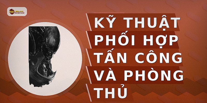 Kỹ thuật phối hợp tấn công và phòng thủ